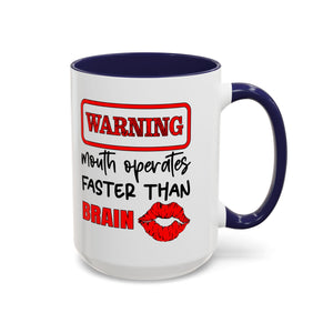 Funny Warning Coffee Mug - 'Mouth Operates Faster Than Brain' - Perfect for Coffee Lovers