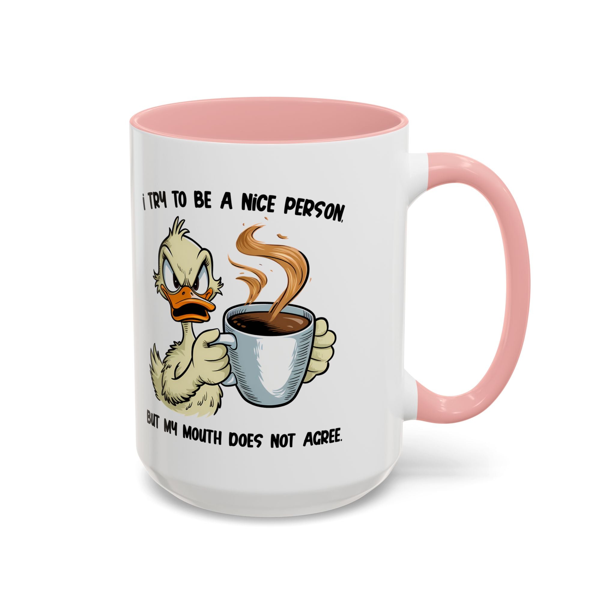 Funny Accent Coffee Mug - "I Try to Be a Nice Person" office home cup sarcasm