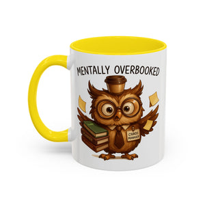 Cute Owl Coffee Mug | Mentally Overbooked Mug | Gifts for Book Lovers, Teacher Gifts, Office Decor, Funny Coffee Cup