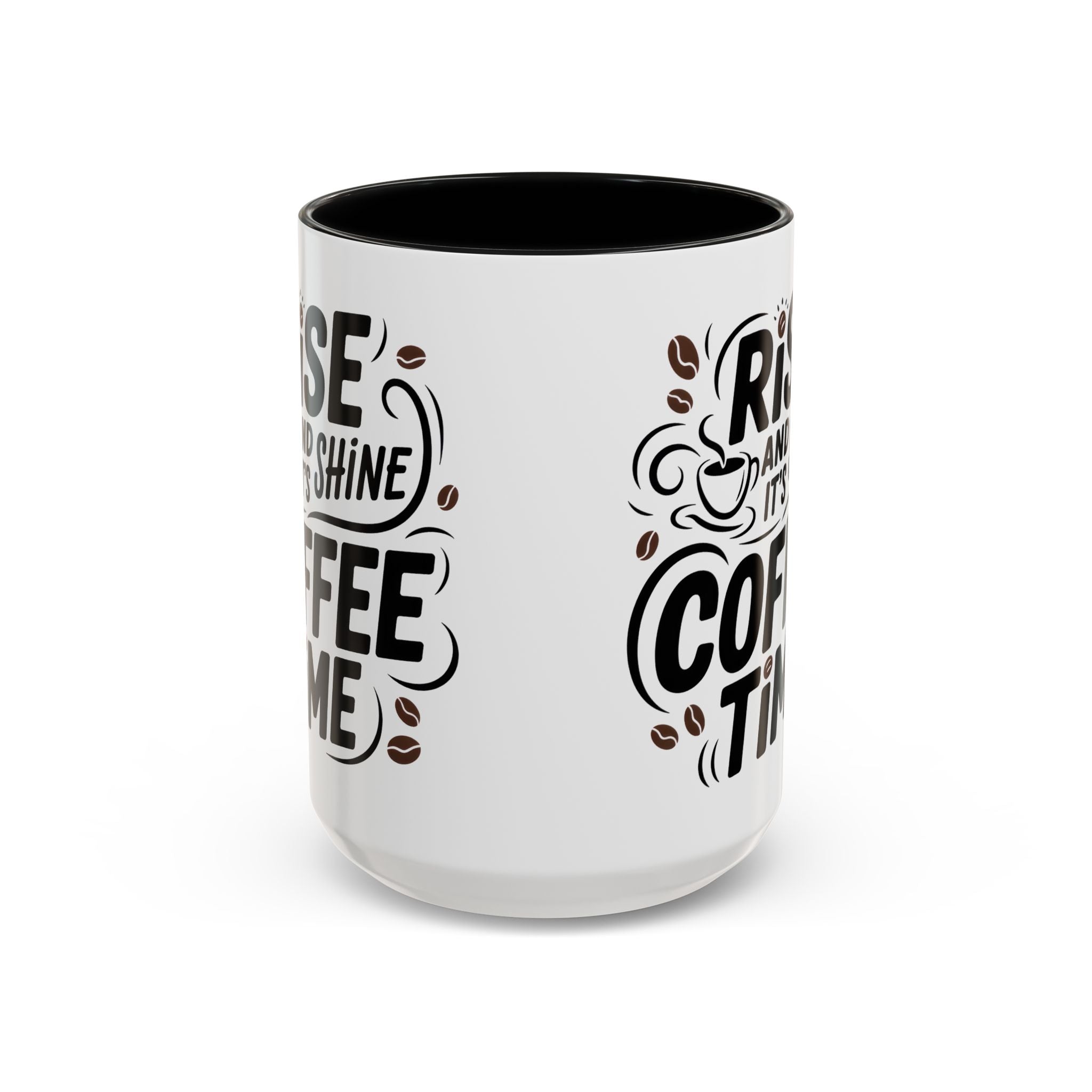 Rise and Shine Coffee Time Mug morning motivation