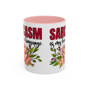 Sarcasm Floral Accent Coffee Mug - 11oz & 15oz funny