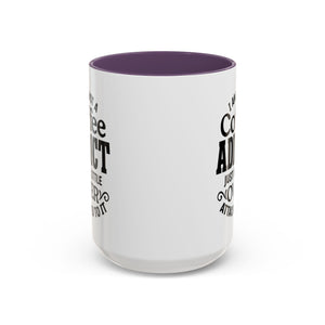 Coffee Addict Mug, Funny Coffee Lover Gift, Black Accent Mug, Warm Beverage Cup, Office Humor Drinkware
