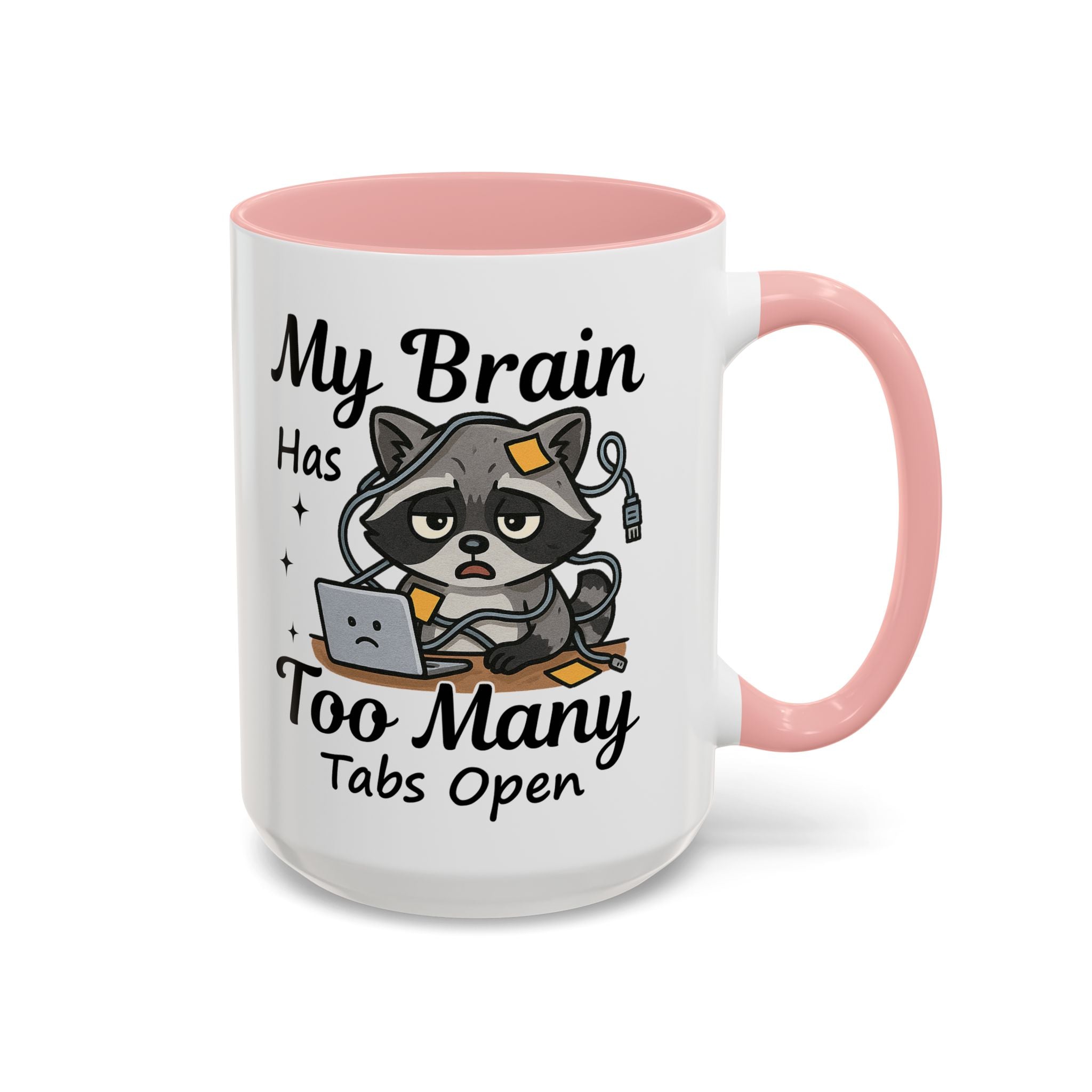 My Brain Has Too Many Tabs Open Coffee Mug