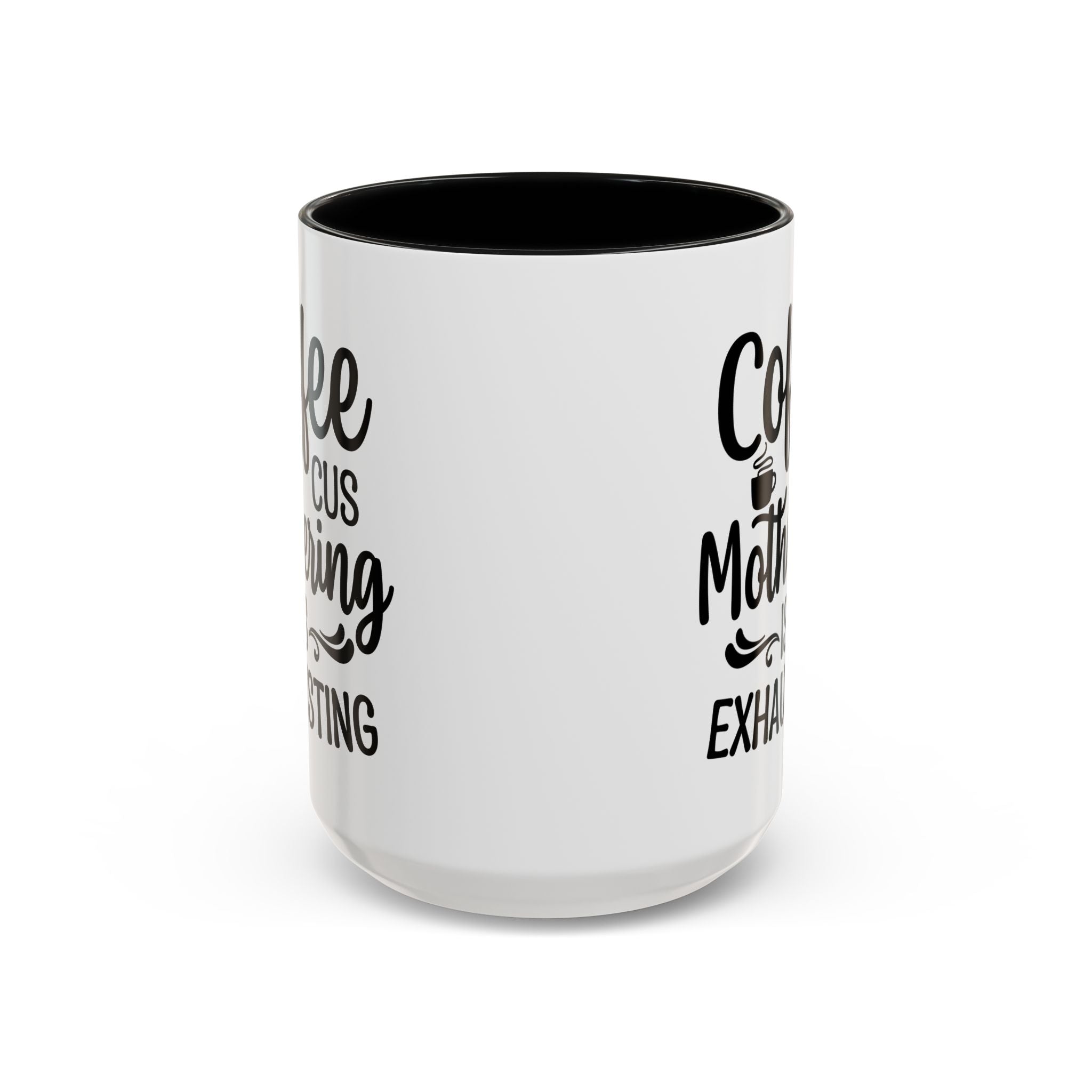 Exhausting Motherhood Coffee Mug, Funny Gift for Moms, Cute Java Cup, Coffee Lover's Mug, Parent Humor, Unique Kitchen Decor