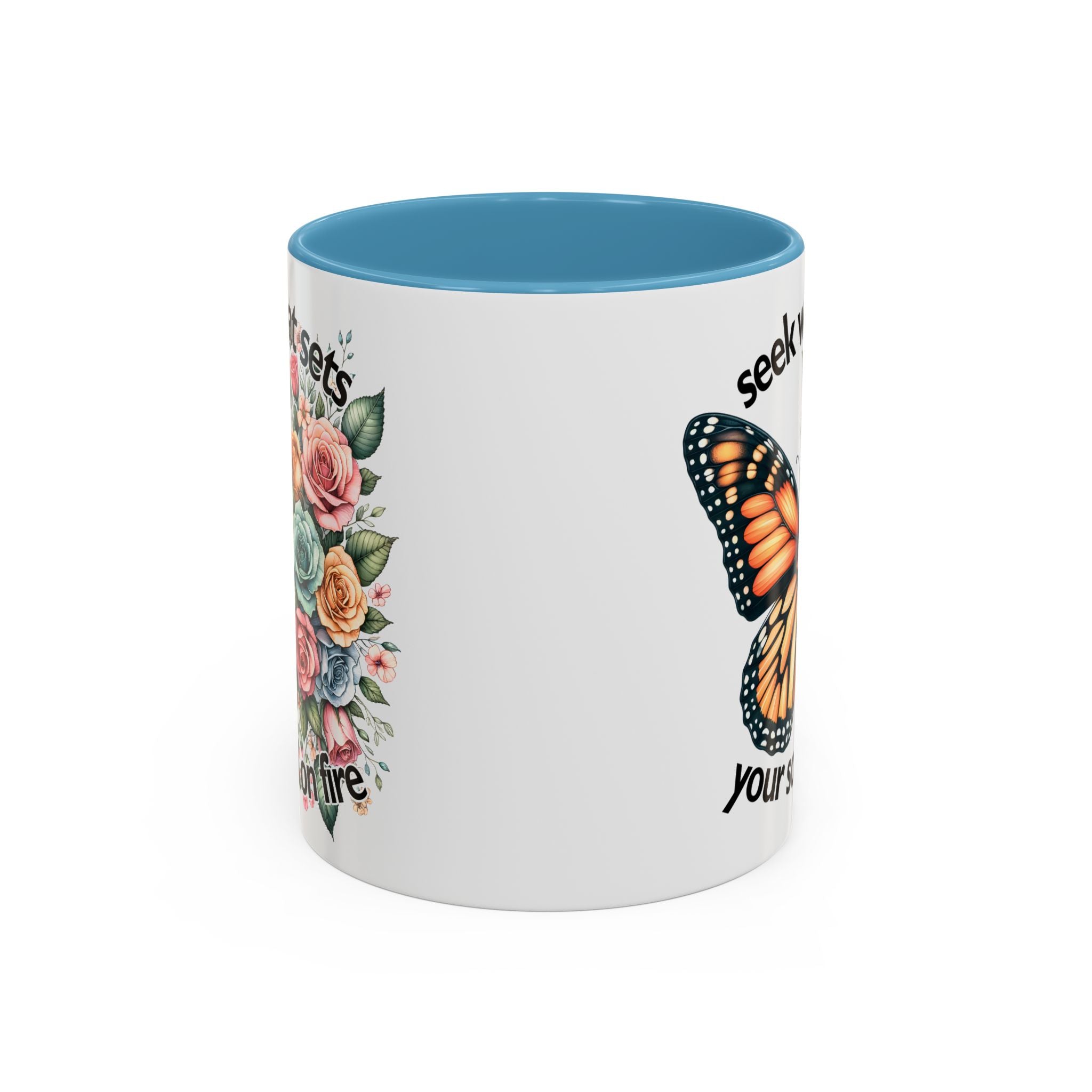 seek what sets your soul on fire Inspirational Butterfly Coffee Mug positive vibe freedom