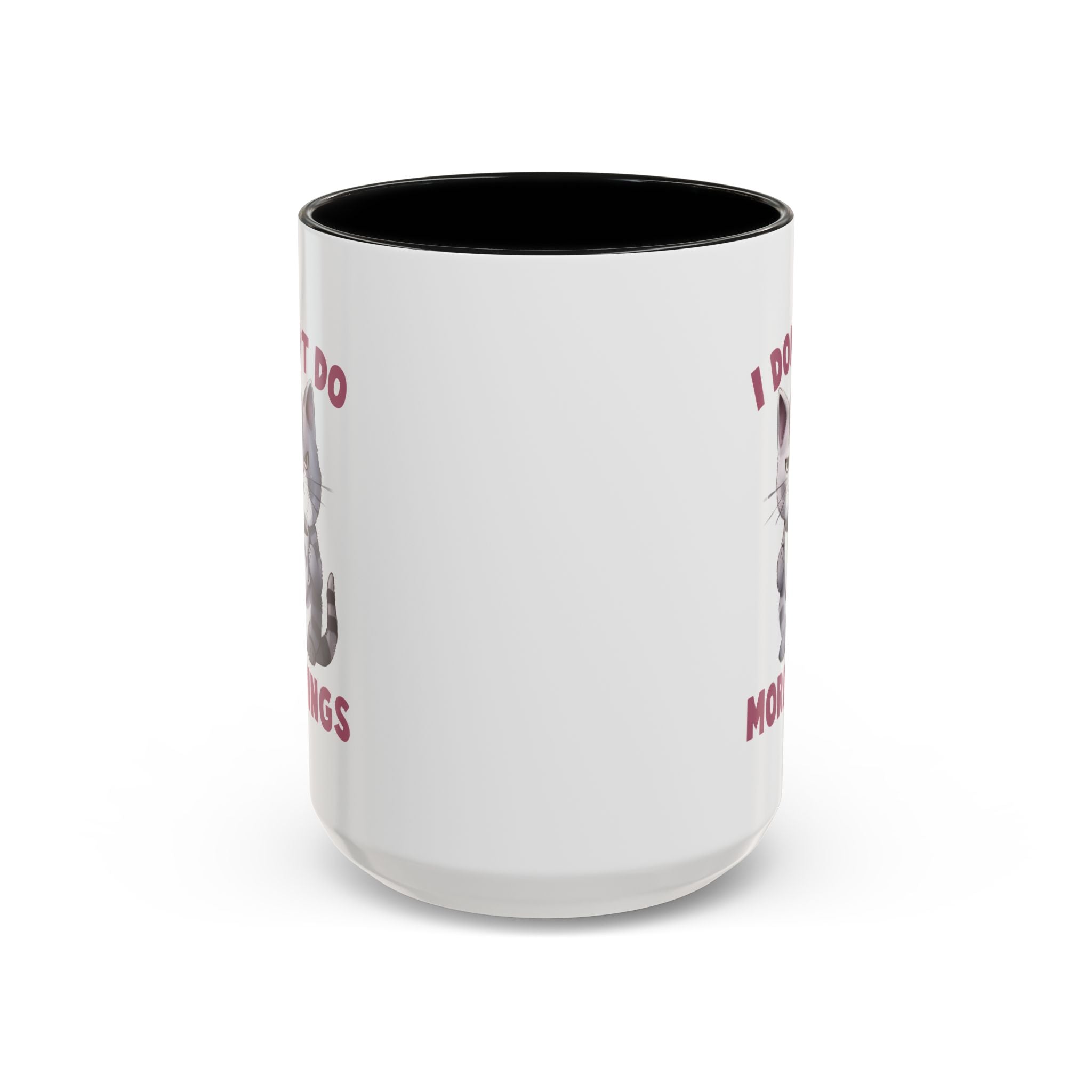 Funny Cat Coffee Mug, Cute Gift for Cat Lovers, I Don't Do Mornings, Black Accent Mug, Coffee Lover's Humor, Gift for Pet Owners