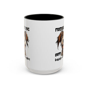 Friendly Dog Owner Mug, Dog Lover Gift, Funny Coffee Cup, Pet Owner Humor, Animal Lover Present, Holiday Gift for Dog Lovers