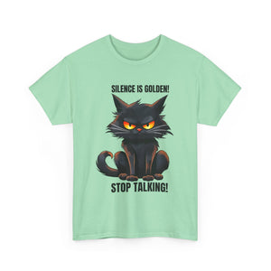 sarcasm Funny Cat Tee - "Silence is Golden! Stop Talking!" - Cute Cat Graphic T-Shirt, Gift for Cat Lovers,  Humor Shirt, Pet Owner Apparel