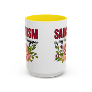 Sarcasm Coffee Mug - 11/15oz Floral Design, Perfect for Coffee Lovers