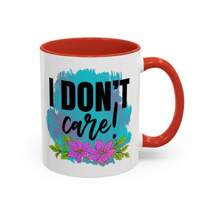 I Don't Care! Floral Accent Coffee Mug - 11oz & 15oz sarcasm funny