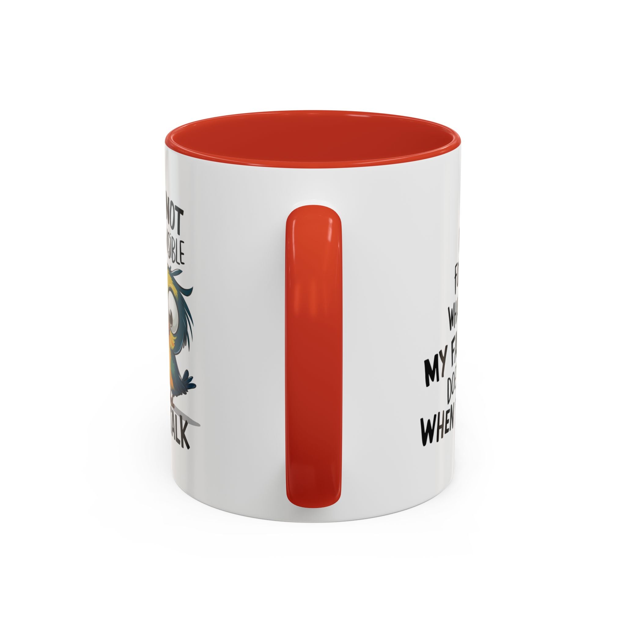 Funny Accent Coffee Mug for Sarcastic Coffee Lovers - "I'm Not Responsible for What My Face Does When You Talk"
