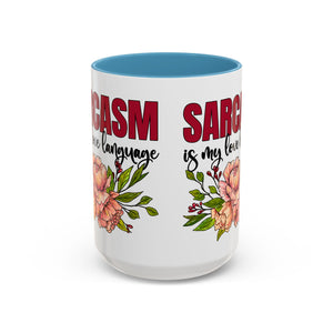 Sarcasm Floral Accent Coffee Mug - 11oz & 15oz funny