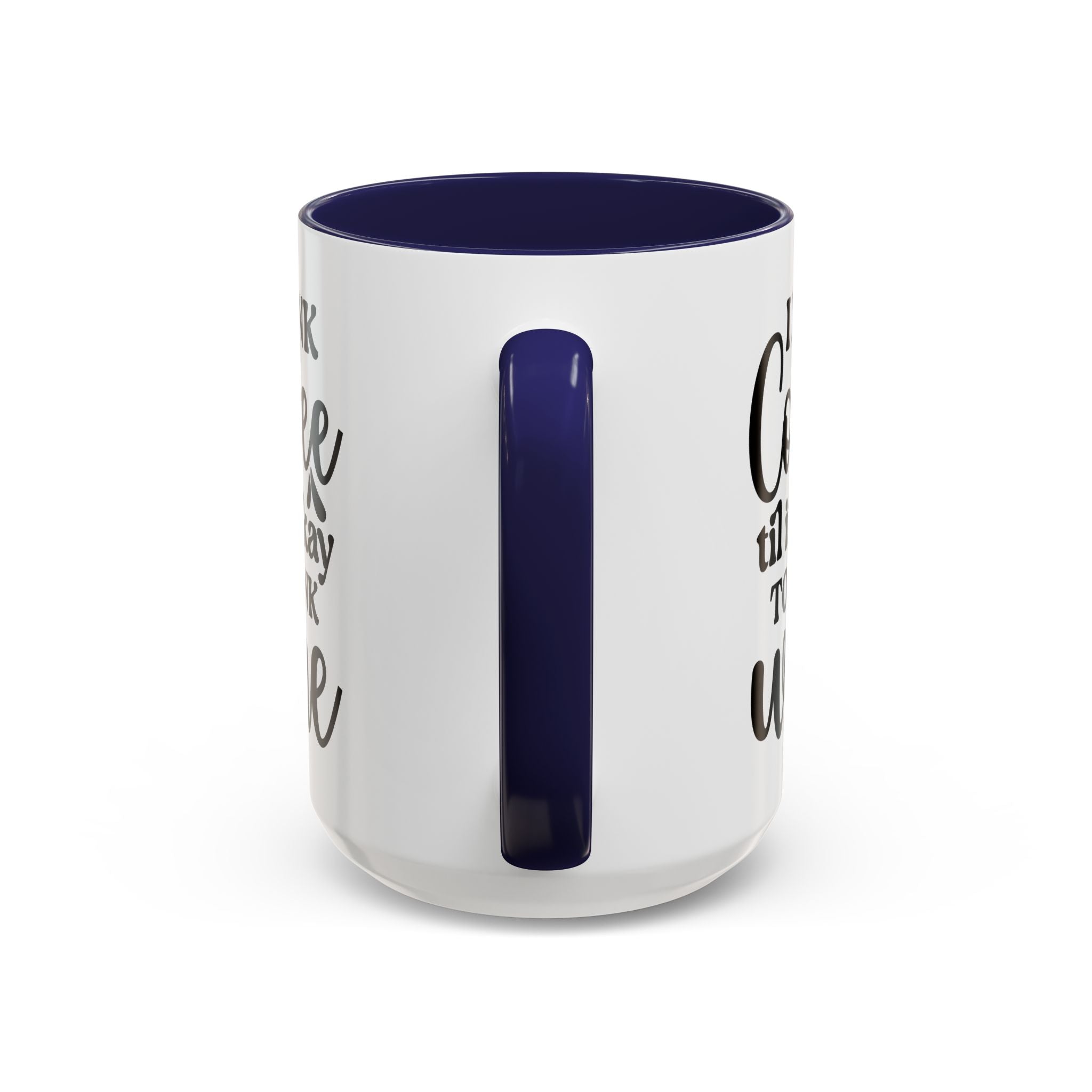 Funny Coffee Mug, I Drink Coffee Til It's Okay to Drink Wine Mug, Gift for Coffee Lovers, Humor Mug, Cute Home Office Decor