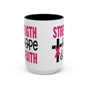 Inspirational Coffee Mug - Strength, Hope, Faith, Pink Ribbon, Christian Gifts, Motivational Drinkware, Breast Cancer Awareness