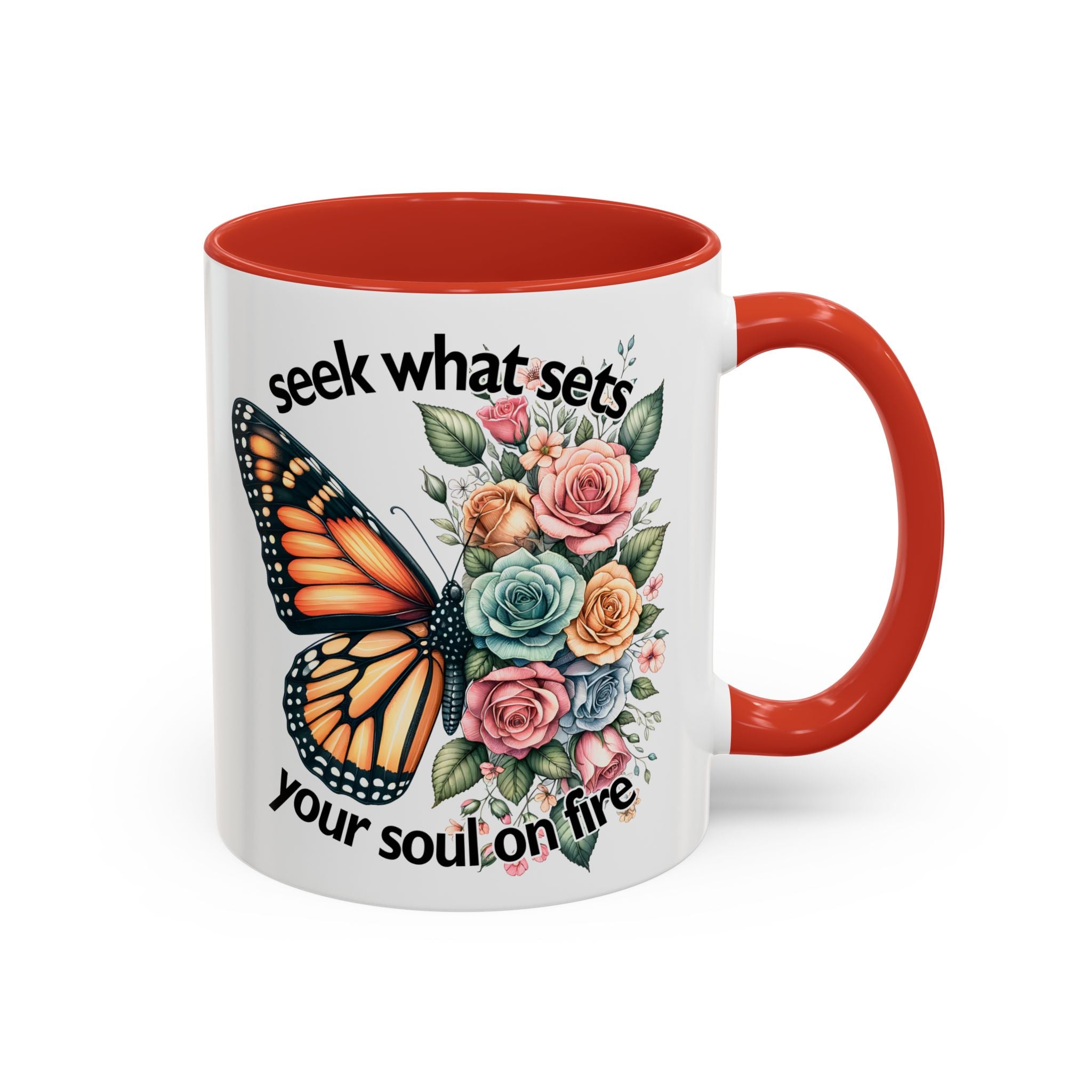 seek what sets your soul on fire Inspirational Butterfly Coffee Mug positive vibe freedom