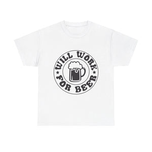 will work for beer funny Unisex Heavy Cotton Tee men women