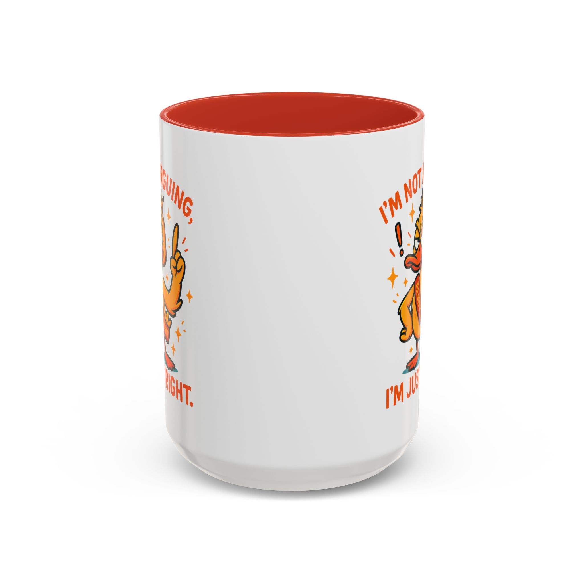 Funny attitude Duck Coffee Mug, I'm Not Arguing I'm Just Right Mug,  Gift for Coffee Lovers,  Birthdays