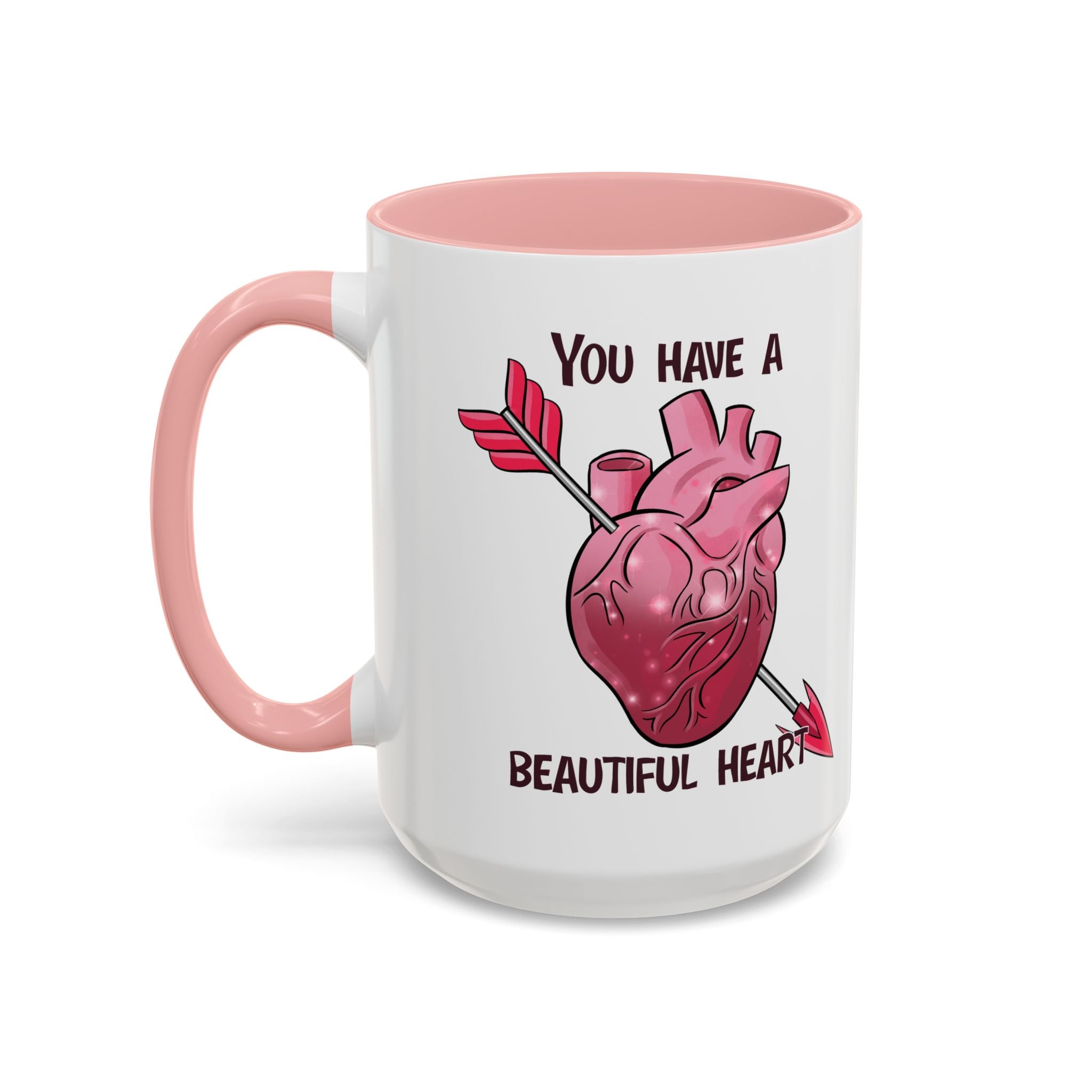 You Have a Beautiful Heart Accent Coffee Mug — Pink Anatomical Heart  Valentine Gift