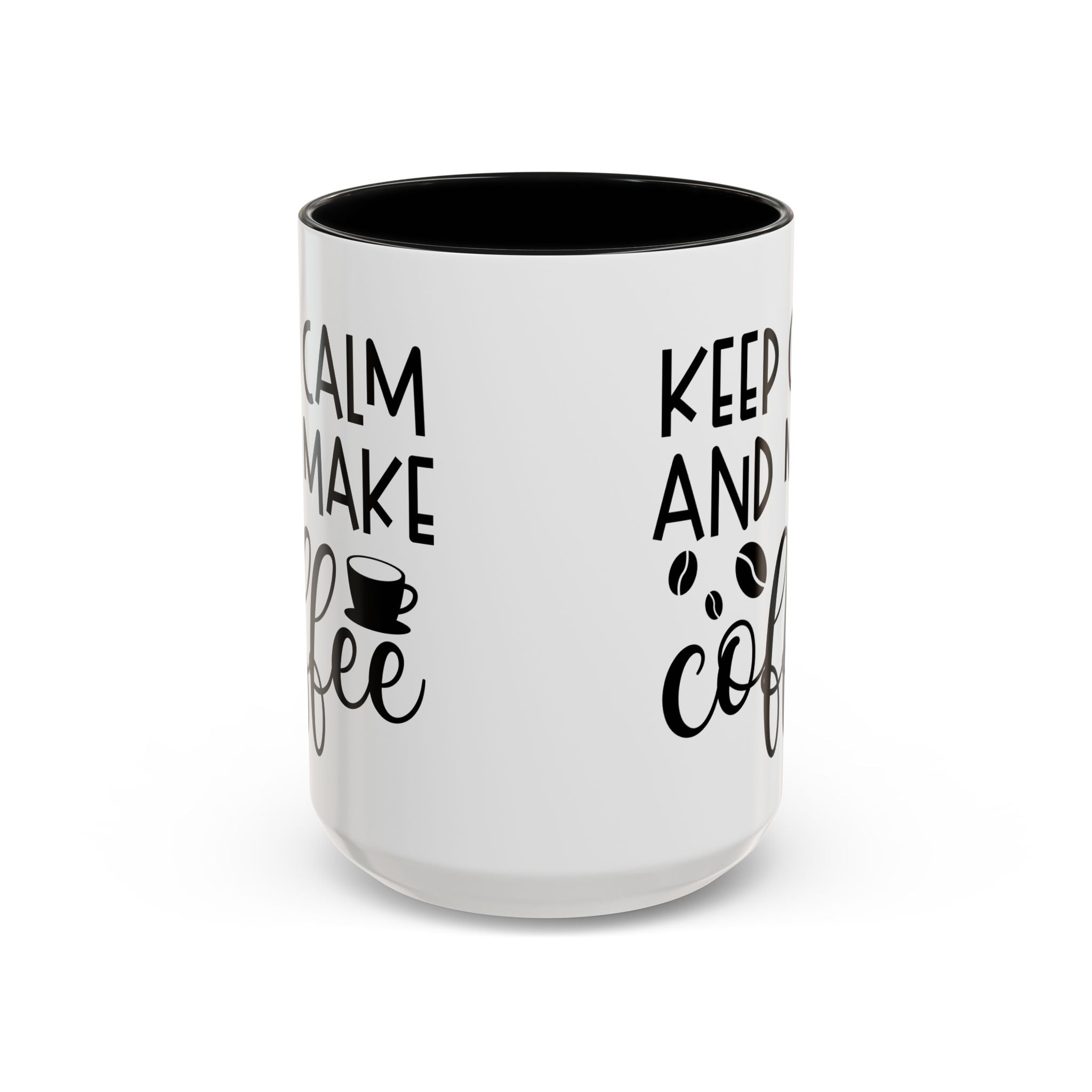 Keep Calm Coffee Mug - Fun Gift for Coffee Lovers, Kitchen Decor, Motivational Drinkware, Homebrew Enthusiast, Daily Motivation