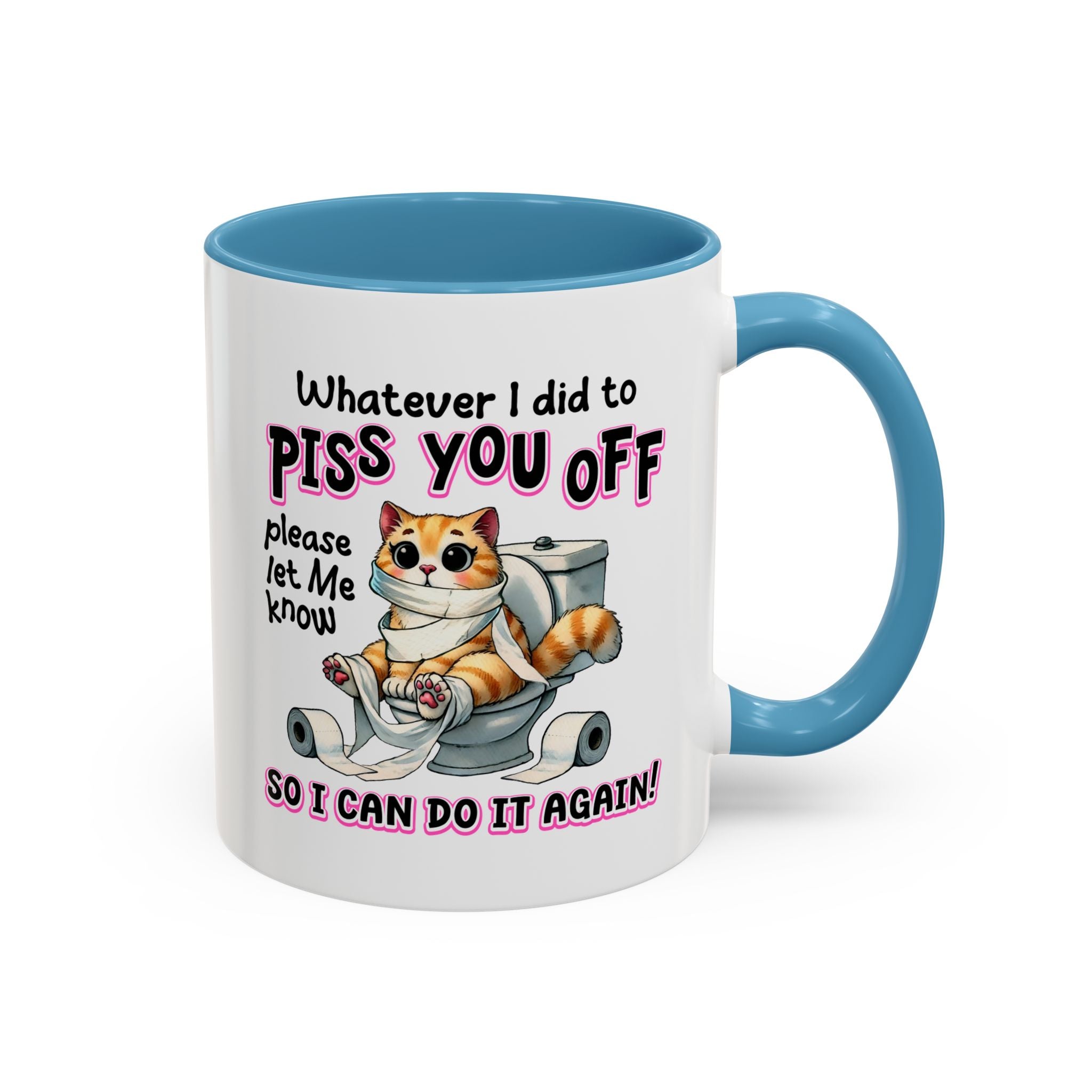 Funny Cat Mug - "Piss You Off" Coffee Cup for Cat Lovers