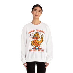 attitude Crewneck Sweatshirt: I'm Not Arguing, Just Right - Unisex Pullover, Funny Gift, Casual Wear, Cozy  Birthday Present