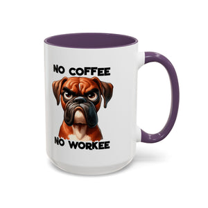 Boxer Dog Coffee Mug - No Coffee No Workee, Funny Dog Lover Gift, Pet Owner Tea Cup, Animal Lover Kitchen Decor, Boxer Mom Mug