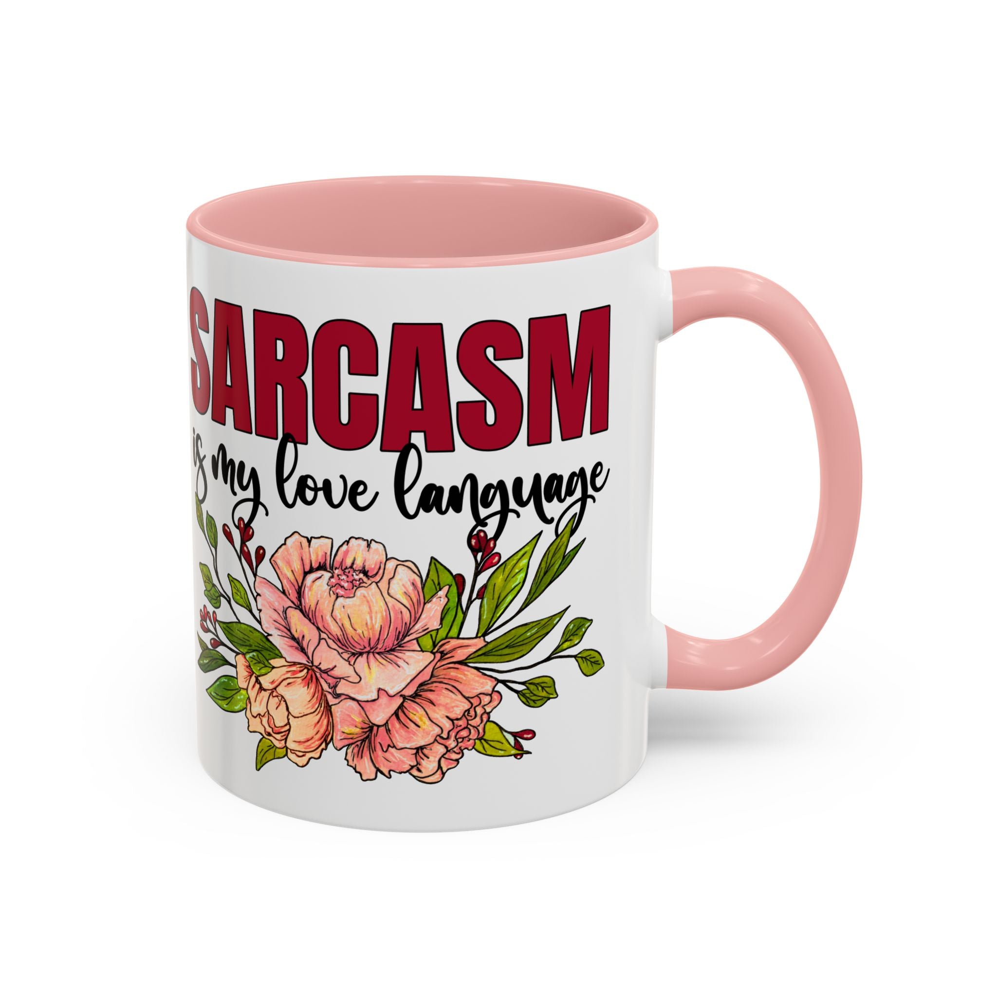 Sarcasm Floral Accent Coffee Mug - 11oz & 15oz funny