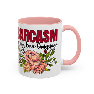 Sarcasm Floral Accent Coffee Mug - 11oz & 15oz funny