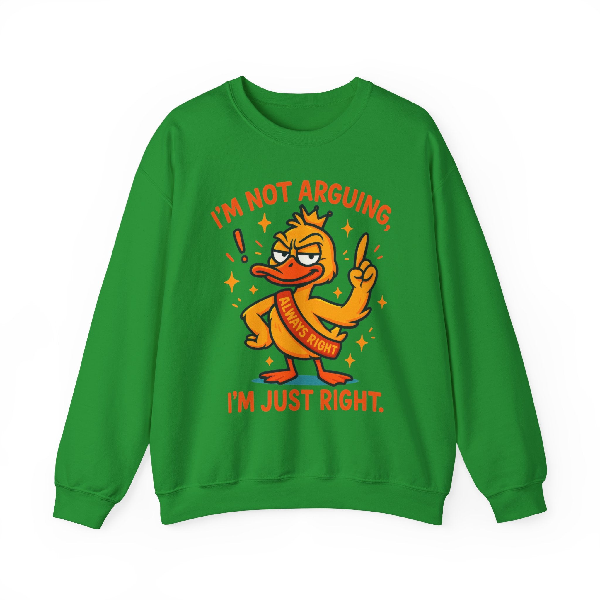 attitude Crewneck Sweatshirt: I'm Not Arguing, Just Right - Unisex Pullover, Funny Gift, Casual Wear, Cozy  Birthday Present