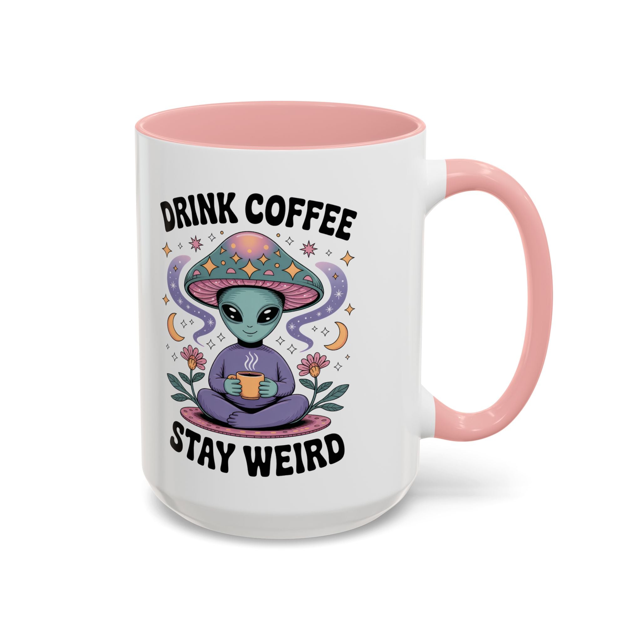 Alien Coffee Mug - "Drink Coffee Stay Weird" funny fantasy humor