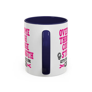 Inspirational Coffee Mug for Cancer Awareness, Gift for Supporters, Fundraising Mug for Breast Cancer, Motivational, 11oz, 15oz