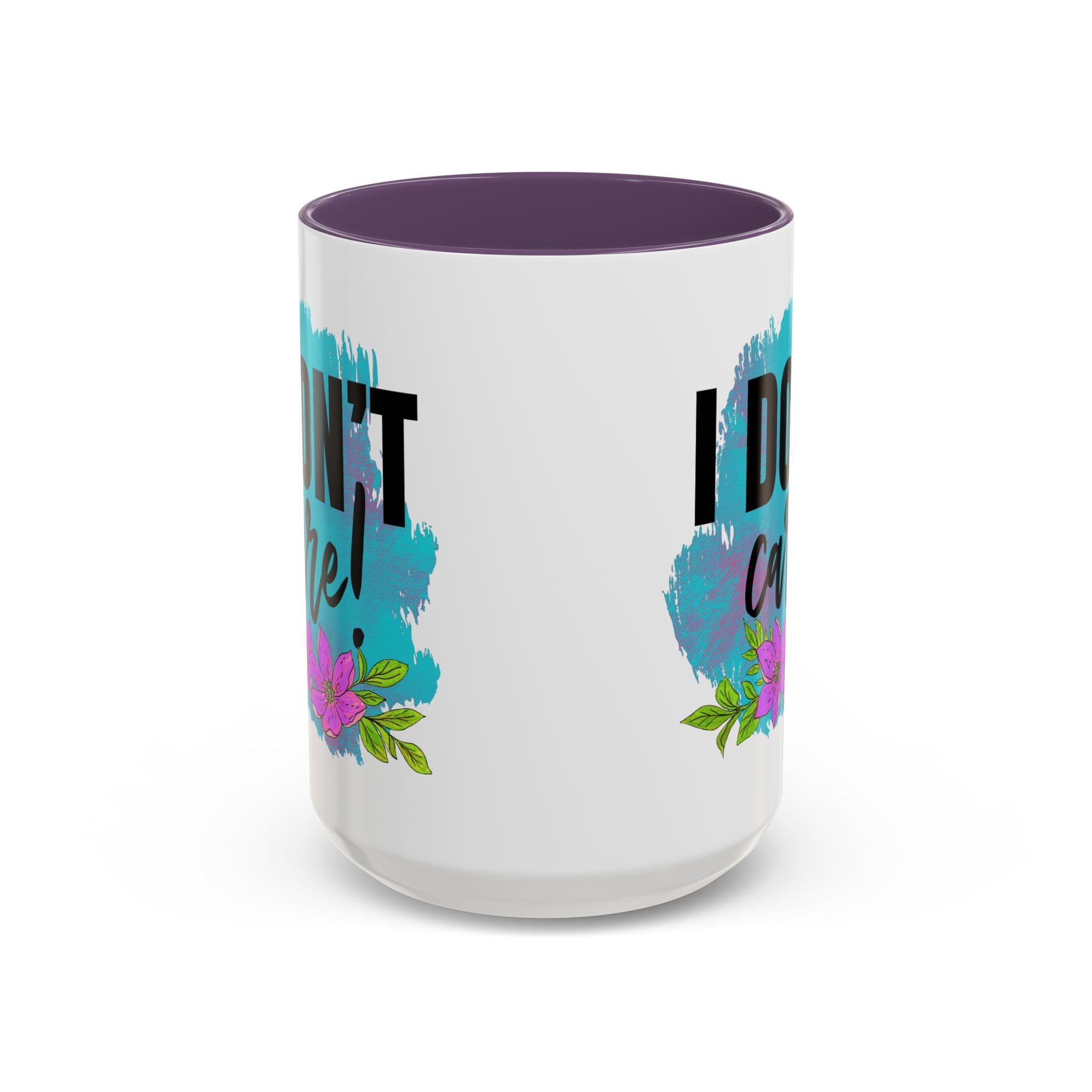 I Don't Care! Floral Accent Coffee Mug - 11oz & 15oz sarcasm funny