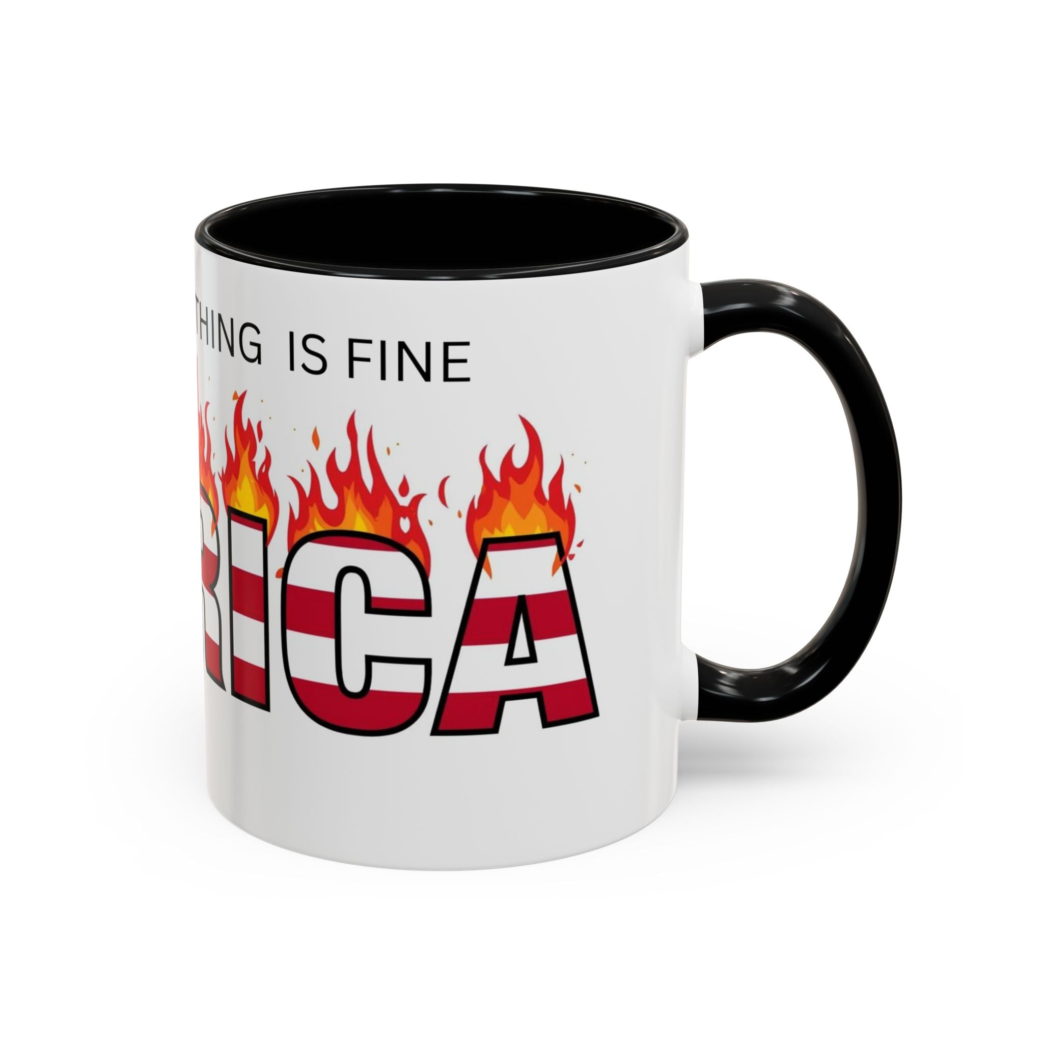 america in flames I'm fine everything is fine  Coffee Mug with American Flag