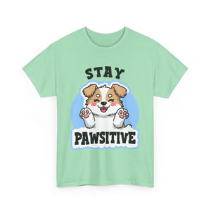 Stay Pawsitive Dog Lover Tee - Unisex Heavy Cotton T-Shirt funny humor