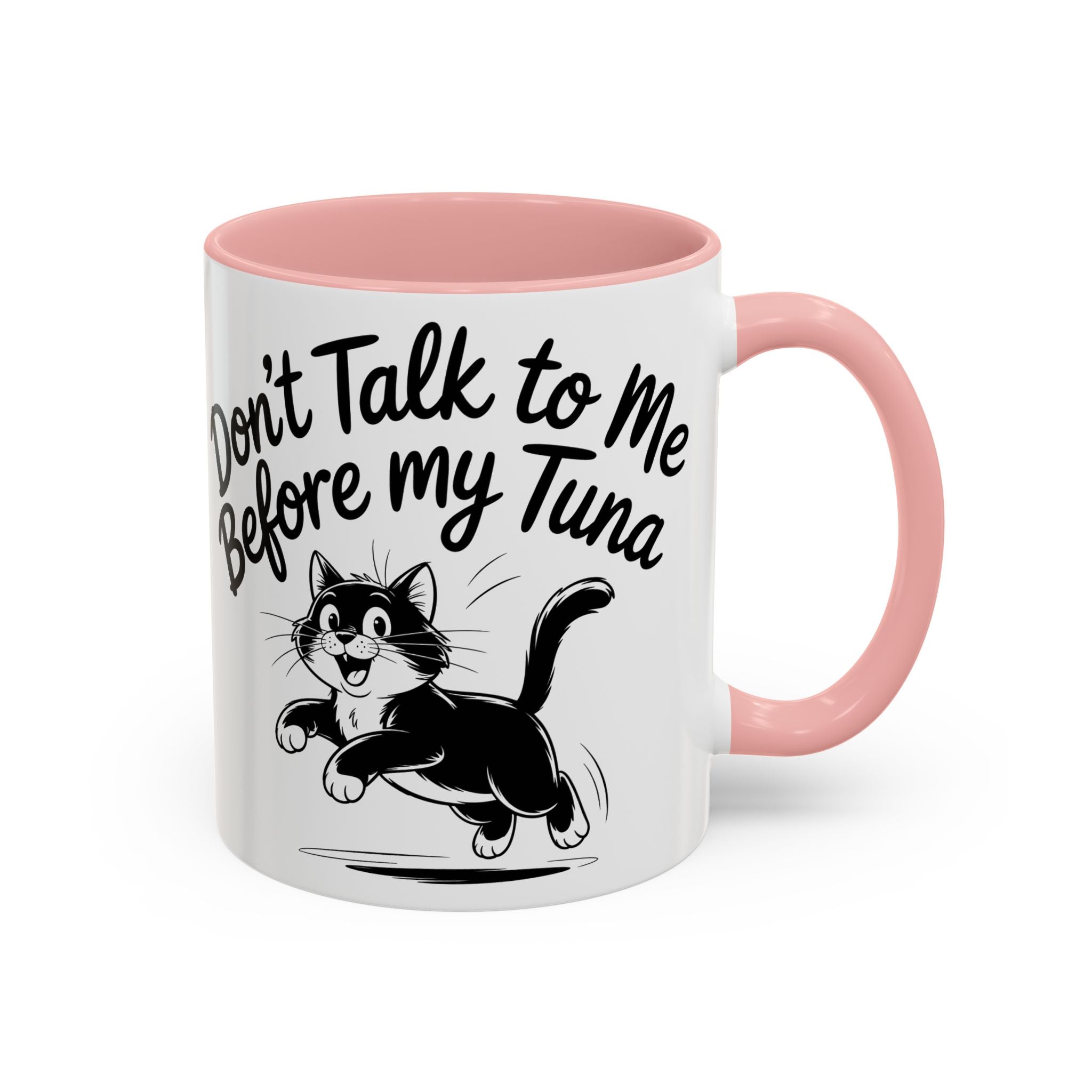 Coffee Mug — "Don't Talk to Me Before My Tuna" Cat Accent Mug (11/15oz) funny