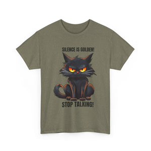 sarcasm Funny Cat Tee - "Silence is Golden! Stop Talking!" - Cute Cat Graphic T-Shirt, Gift for Cat Lovers,  Humor Shirt, Pet Owner Apparel