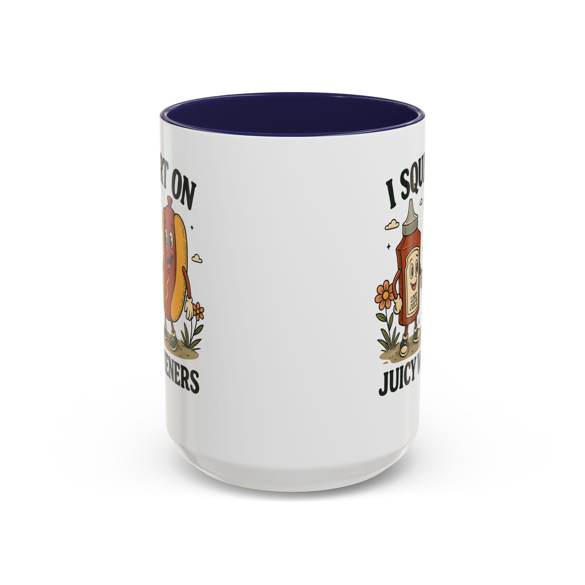 I squirt on Juicy Wieners Coffee Mug - Fun Foodie Design adult humor