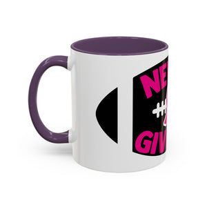 Inspirational Breast Cancer Awareness Coffee Mug - Never Give Up, Motivational Gift, Supportive Keepsake, Home or Office Decor