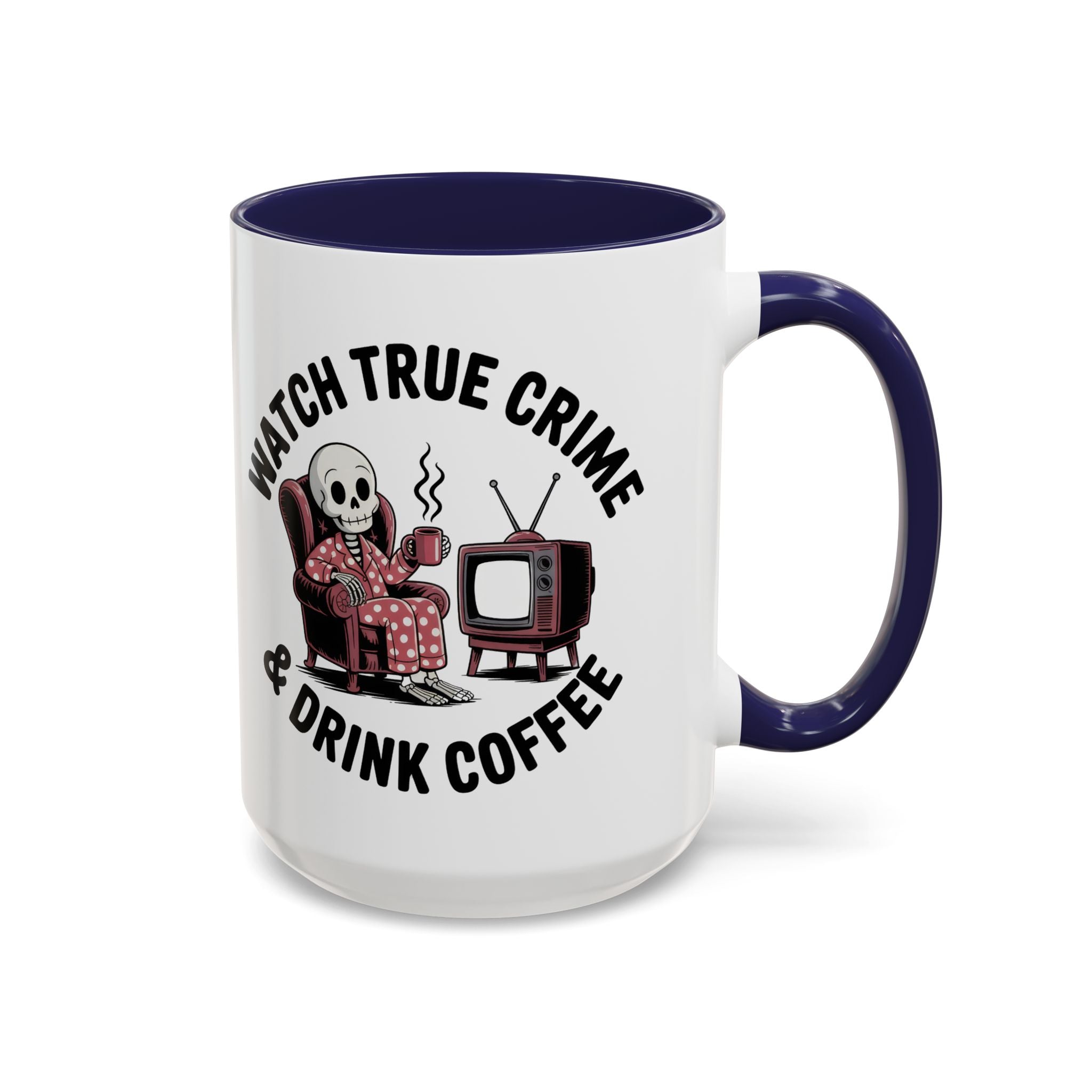 watch True Crime drink coffee  Coffee Mug hobby fun