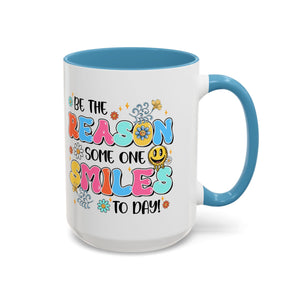 Colorful Inspirational Coffee Mug – Be the Reason Some One Smiles!