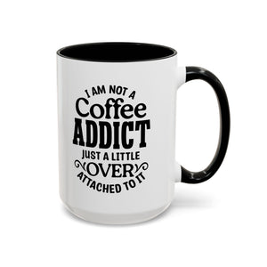 Coffee Addict Mug, Funny Coffee Lover Gift, Black Accent Mug, Warm Beverage Cup, Office Humor Drinkware