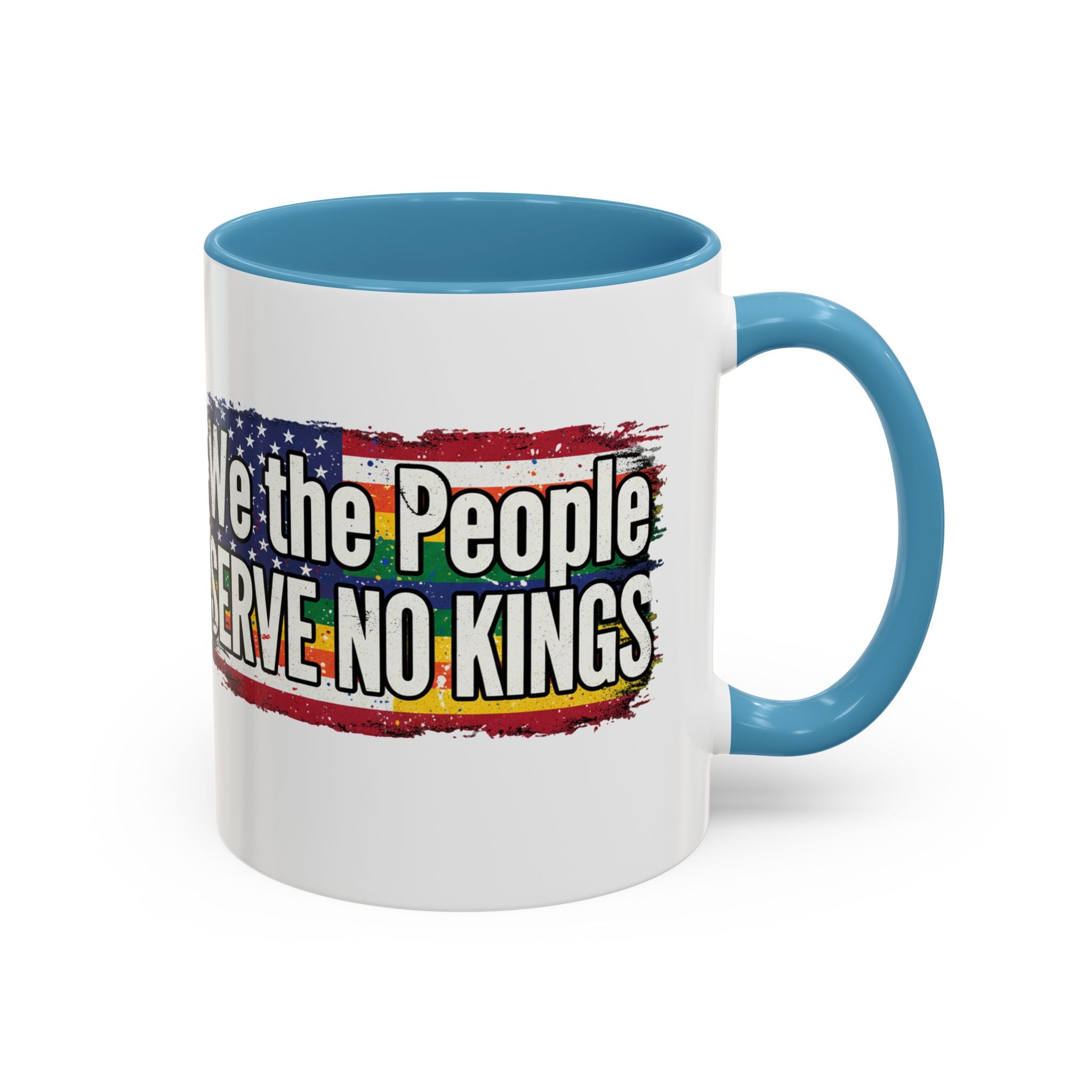 Patriotic Coffee Mug - We the People serve no king