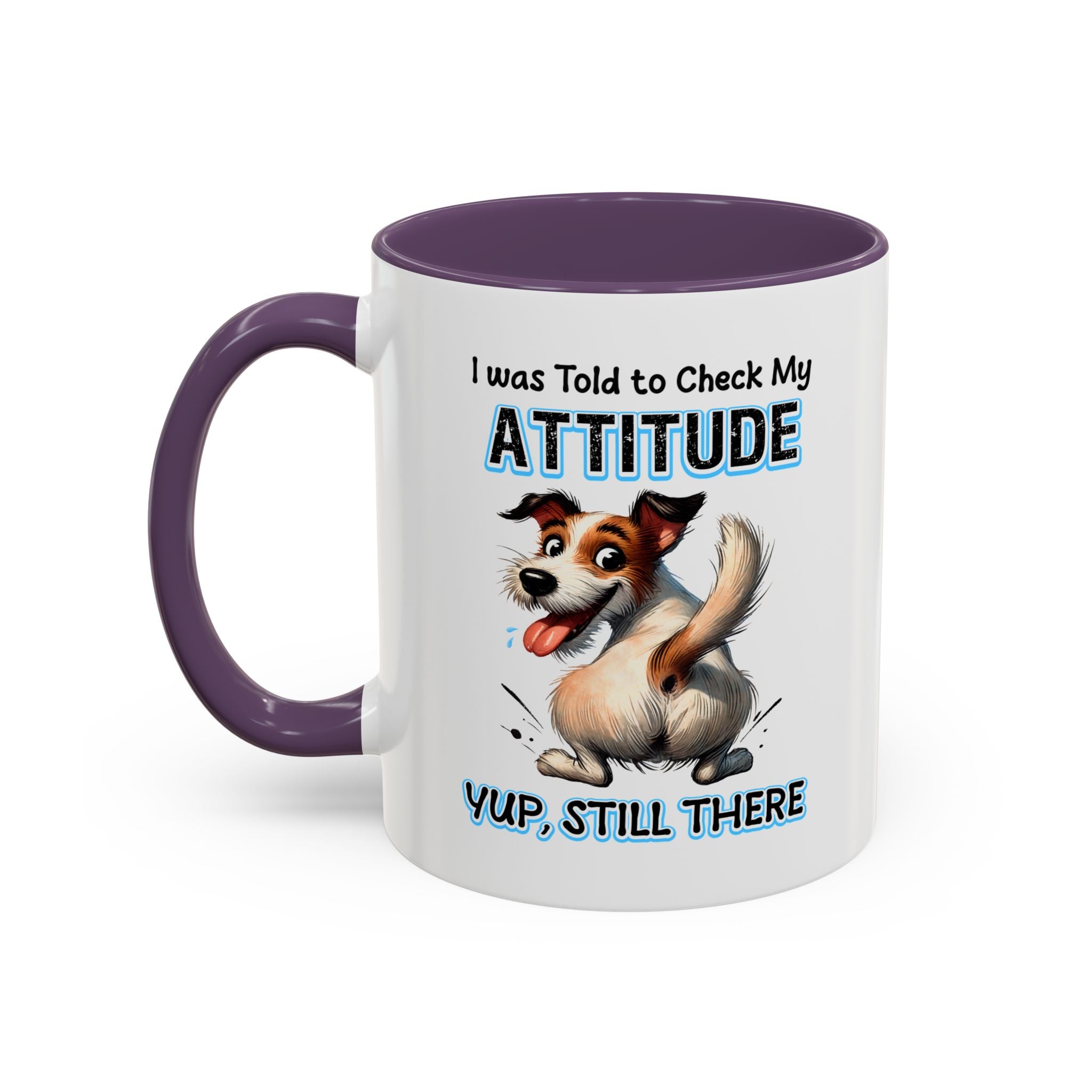 Funny Dog Attitude Coffee Mug - 11 & 15oz sassy animal lover