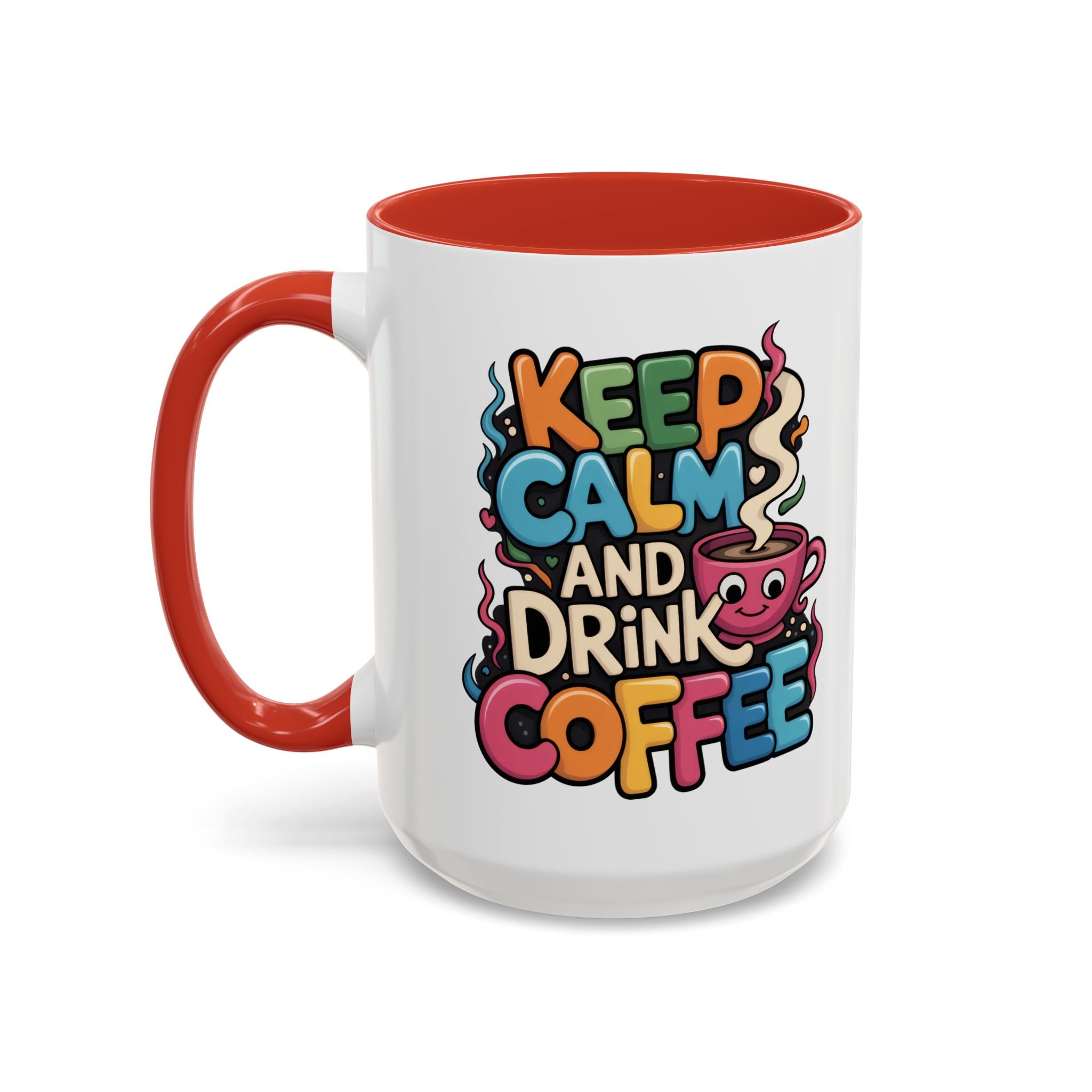 Keep Calm and Drink Coffee Mug - Fun Colorful Ceramic Coffee Cup funny