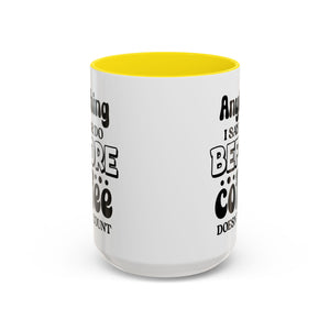Coffee Lovers Mug - Funny Quote Ceramic Drinkware, Ideal for Gift, Kitchen Decor, Birthday, Coffee Break, Daily Motivation