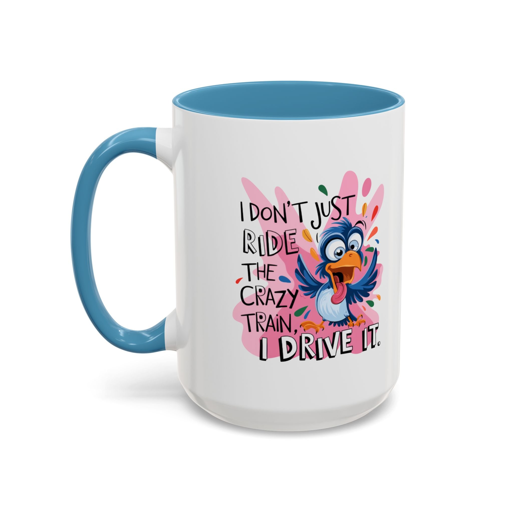 Funny attitude Travel Mug - "I Don't Just Ride the Crazy Train, I Drive It" - Colorful Bird Design