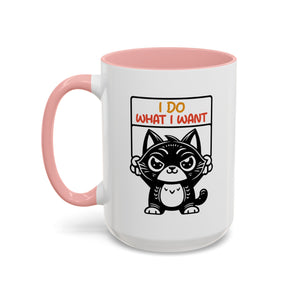 I do what I want funny cat Accent Coffee Mug (11, 15oz)