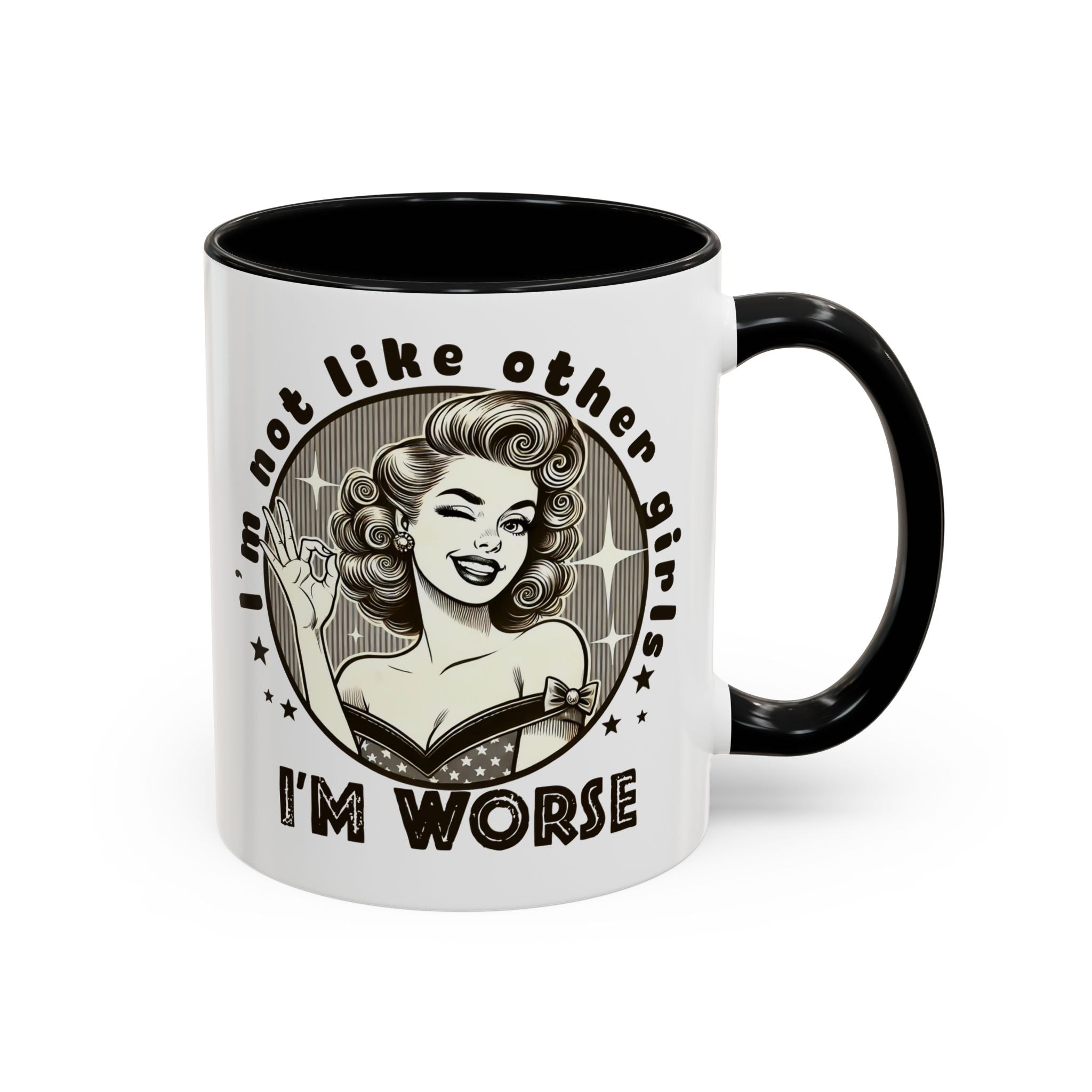 I'm Not Like Other Girls I'm Worse Retro Pinup Coffee Mug