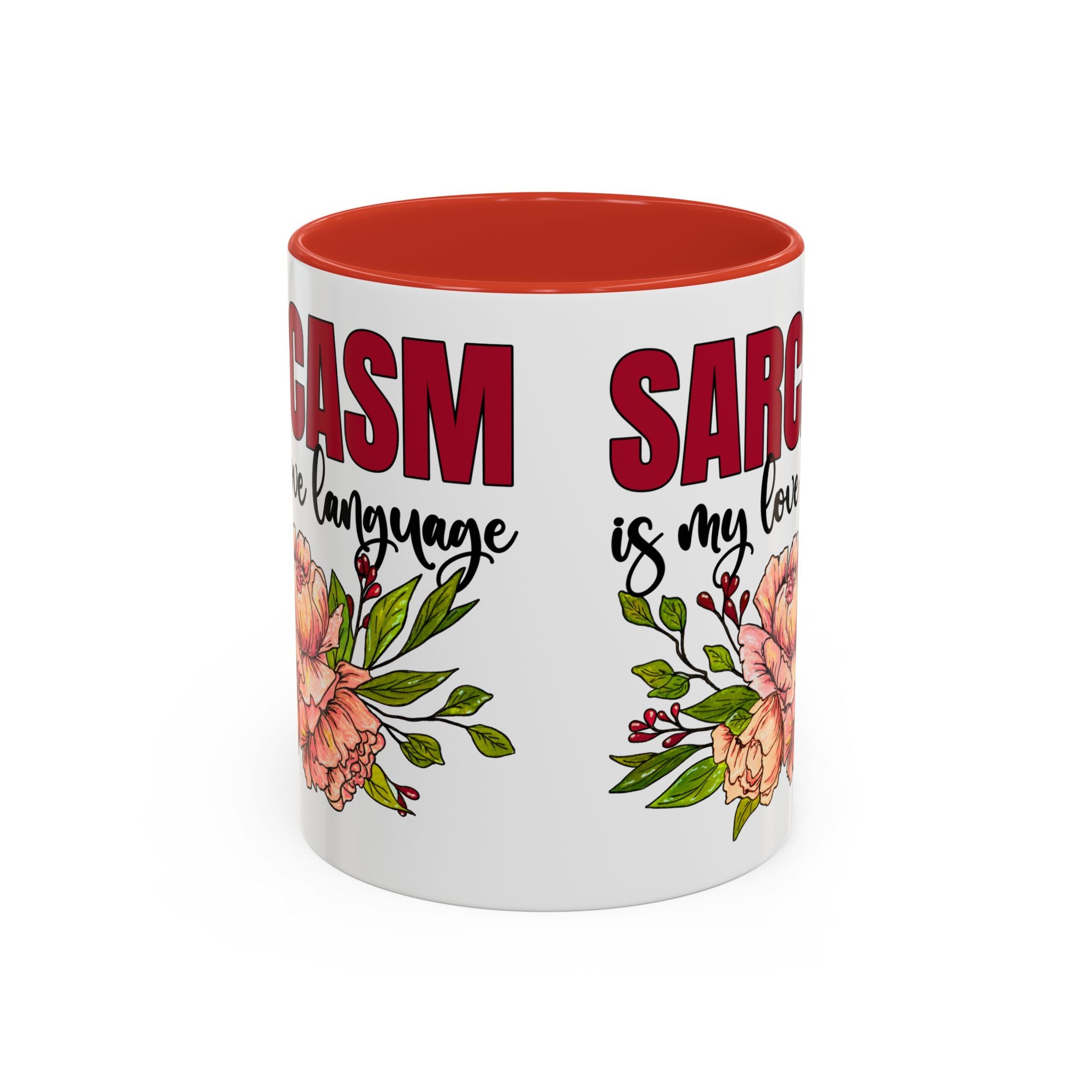 Sarcasm Floral Accent Coffee Mug - 11oz & 15oz funny
