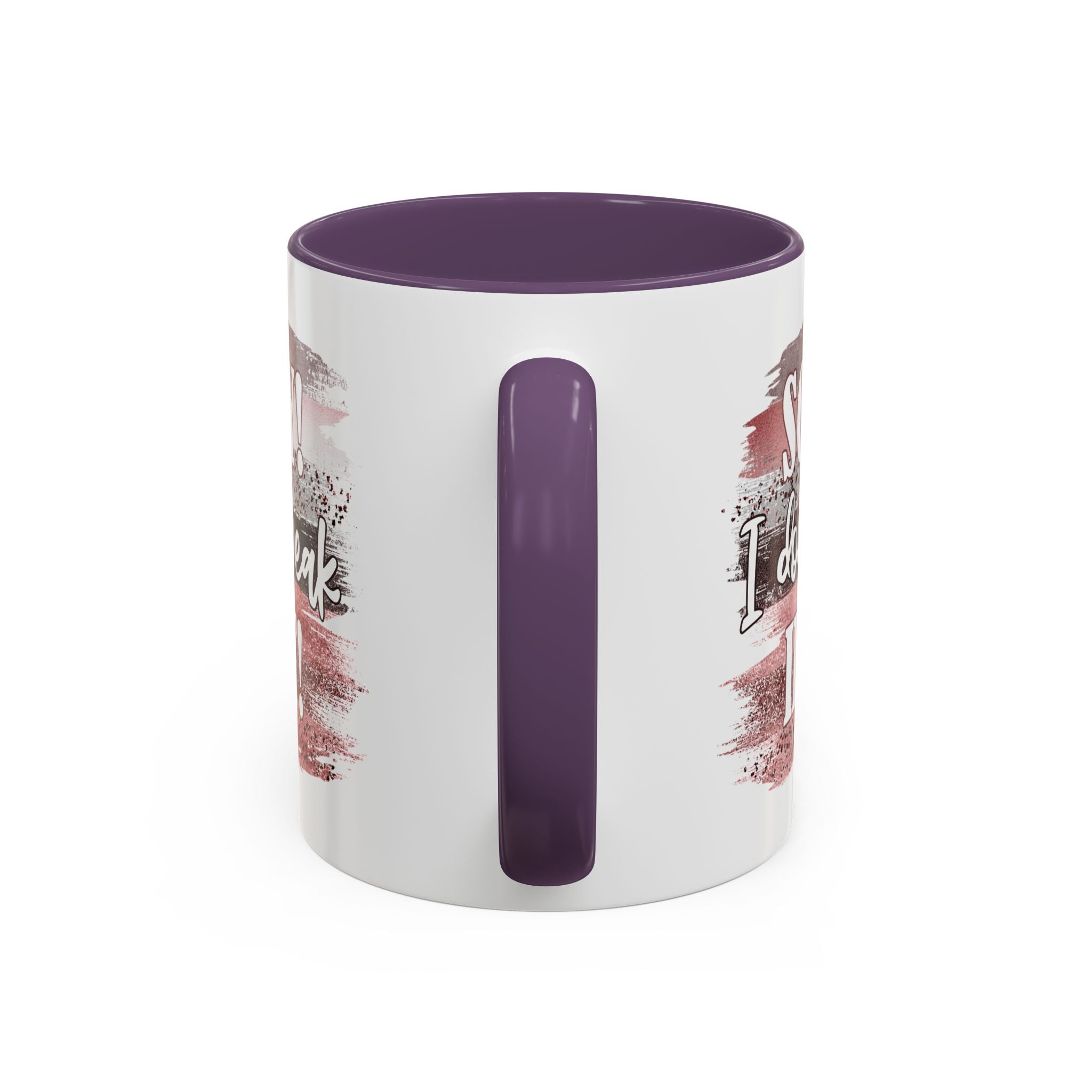 Funny Accent Coffee Mug - "Sorry! I Don't Speak Idiot!" - Perfect Gift for Friends sarcasm